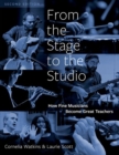From the Stage to the Studio : How Fine Musicians Become Great Teachers - Book