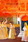 An Unholy Brew : Alcohol in Indian History and Religions - eBook