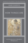 How Things Are : An Introduction to Buddhist Metaphysics - eBook