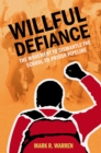 Willful Defiance : The Movement to Dismantle the School-to-Prison Pipeline - eBook