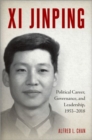 Xi Jinping : Political Career, Governance, and Leadership, 1953-2018 - Book
