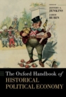 The Oxford Handbook of Historical Political Economy - Book