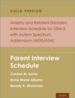 Anxiety and Related Disorders Interview Schedule for DSM-5, Child and Parent Version, with Autism Spectrum Addendum (ADIS/ASA) : Parent Interview Schedule - 5 Copy Set - Book
