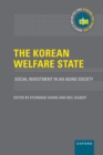 The Korean Welfare State : Social Investment in an Aging Society - eBook