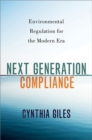 Next Generation Compliance : Environmental Regulation for the Modern Era - Book