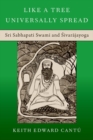 Like a Tree Universally Spread : Sri Sabhapati Swami and Sivarajayoga - Book