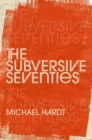 The Subversive Seventies - eBook