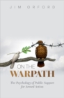 On the Warpath : The Psychology of Public Support for Armed Action - Book