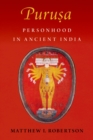 Puru?a : Personhood in Ancient India - eBook