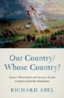 Our Country/Whose Country? : Early Westerns and Travel Films as Stories of Settler Colonialism - Book