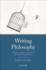Writing Philosophy : A Student's Guide to Reading and Writing Philosophy Essays - Book