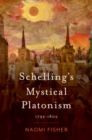 Schelling's Mystical Platonism : 1792-1802 - Book