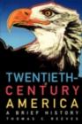 Twentieth-Century America : A Brief History - eBook