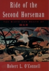 Ride of the Second Horseman : The Birth and Death of War - eBook