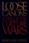Loose Canons : Notes on the Culture Wars - eBook