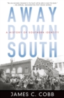 Away Down South : A History of Southern Identity - eBook