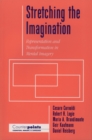 Stretching the Imagination : Representation and Transformation in Mental Imagery - eBook