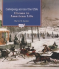 Galloping Across the U.S.A. : Horses in American Life - eBook