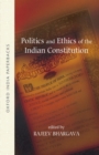 Politics and Ethics of the Indian Constitution - Book