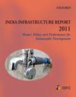 India Infrastructure Report 2011 : Water: Policy and Performance for Sustainable Development - Book