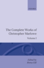 The Complete Works of Christopher Marlowe: Volume I: All Ovids Elegies, Lucans First Booke, Dido Queene of Carthage, Hero and Leander - Book