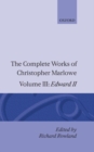 The Complete Works of Christopher Marlowe: Volume III: Edward II - Book