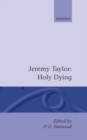 Holy Living and Holy Dying: Volume II: Holy Dying - Book