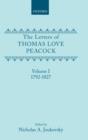 The Letters of Thomas Love Peacock: Volume 1 : 1792-1827 - Book