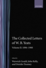 The Collected Letters of W. B. Yeats: Volume II: 1896-1900 - Book