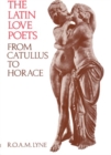 The Latin Love Poets from Catullus to Horace - Book