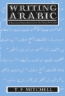 Writing Arabic : A Practical Introduction to Ruq'ah Script - Book
