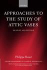 Approaches to the Study of Attic Vases : Beazley and Pottier - Book