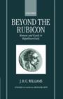Beyond the Rubicon : Romans and Gauls in Republican Italy - Book