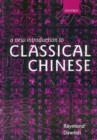 A New Introduction to Classical Chinese - Book