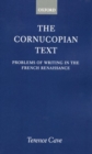 The Cornucopian Text : Problems of Writing in the French Renaissance - Book