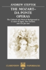 The Mozart-Da Ponte Operas : The Cultural and Musical Background to Le Nozze di Figaro, Don Giovanni, and Cosi fan tutte - Book