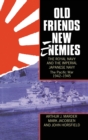 Old Friends, New Enemies. The Royal Navy and the Imperial Japanese Navy : Volume 2: The Pacific War 1942-1945 - Book