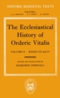 The Ecclesiastical History of Orderic Vitalis: Volume II: Books III & IV - Book