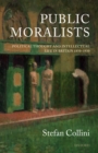 Public Moralists : Political Thought and Intellectual Life in Britain 1850-1930 - Book
