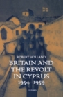 Britain and the Revolt in Cyprus, 1954-1959 - Book