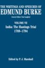 The Writings and Speeches of Edmund Burke: Volume VII: India: The Hastings Trial 1789-1794 - Book