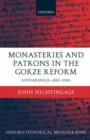Monasteries and Patrons in the Gorze Reform : Lotharingia c.850-1000 - Book