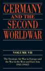Germany and the Second World War : Volume VII: The Strategic Air War in Europe and the War in the West and East Asia, 1943-1944/5 - Book