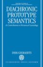 Diachronic Prototype Semantics : A Contribution to Historical Lexicology - Book