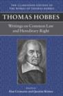 Thomas Hobbes: Writings on Common Law and Hereditary Right : A dialogue between a philosopher and a student, of the common Laws of England. Questions relative to Hereditary right - Book