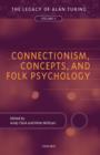 Connectionism, Concepts, and Folk Psychology : The Legacy of Alan Turing, Volume II - Book