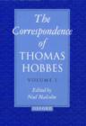 The Correspondence of Thomas Hobbes: The Correspondence of Thomas Hobbes : Volume I: 1622-1659 - Book