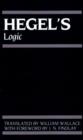 Hegel's Logic : Being Part One of The Encyclopaedia of the Philosophical Sciences (1830) - Book