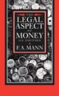 The Legal Aspect of Money : With Special Reference to Comparative Private and Public International Law - Book