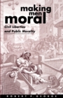Making Men Moral : Civil Liberties and Public Morality - Book